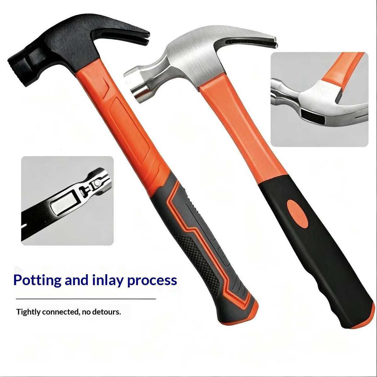 Two claw hammers with orange and black handles are shown on a white background, with inset detail images and the text 'Potting and inlay process' and 'Tightly connected, no detours.'.